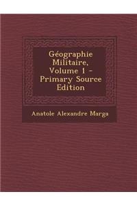Geographie Militaire, Volume 1 - Primary Source Edition