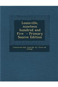 Louisville, Nineteen Hundred and Five