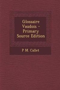 Glossaire Vaudois - Primary Source Edition