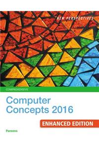 New Perspectives Computer Concepts 2016 Enhanced, Comprehensive