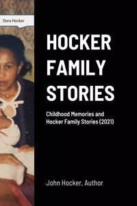 Childhood Memories and Hocker Family Stories (2021)