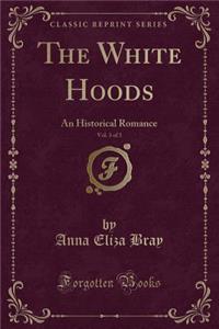 The White Hoods, Vol. 3 of 3