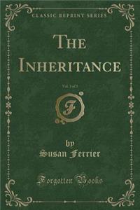 The Inheritance, Vol. 3 of 3 (Classic Reprint)