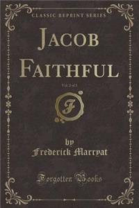 Jacob Faithful, Vol. 2 of 3 (Classic Reprint)