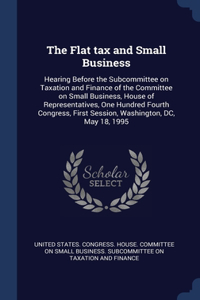 The Flat tax and Small Business