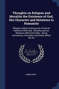 THOUGHTS ON RELIGION AND MORALITY THE EX
