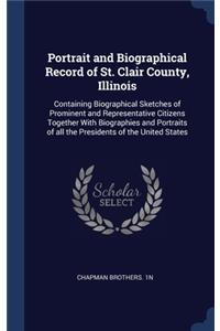 Portrait and Biographical Record of St. Clair County, Illinois