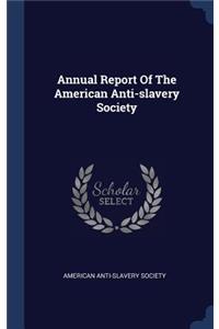 Annual Report Of The American Anti-slavery Society