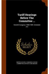 Tariff Hearings Before The Committee ...