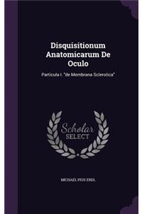 Disquisitionum Anatomicarum De Oculo