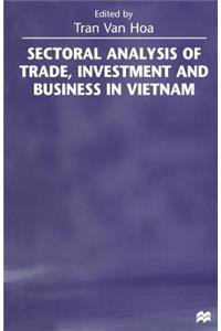 Sectoral Analysis of Trade, Investment and Business in Vietnam