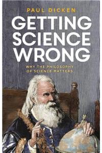 Getting Science Wrong