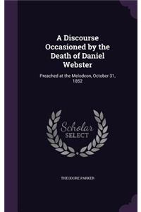 A Discourse Occasioned by the Death of Daniel Webster