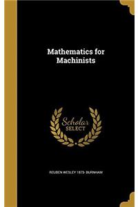 MATHEMATICS FOR MACHINISTS