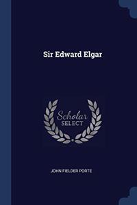 SIR EDWARD ELGAR