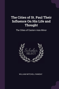 The Cities of St. Paul Their Influence On His Life and Thought