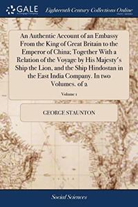 AN AUTHENTIC ACCOUNT OF AN EMBASSY FROM