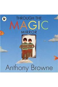 Through the Magic Mirror