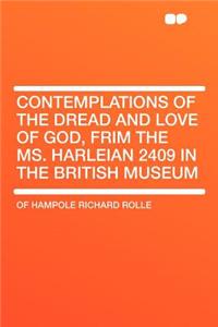 Contemplations of the Dread and Love of God, Frim the Ms. Harleian 2409 in the British Museum