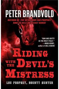 Riding with the Devil's Mistress