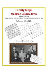 Family Maps of Madison County, Iowa