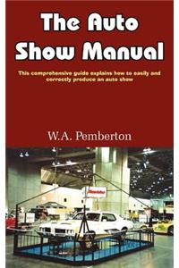 The Auto Show Manual