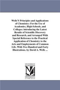 Wells'S Principles and Applications of Chemistry