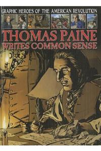 Thomas Paine Writes Common Sense