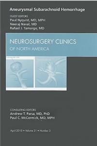 Aneurysmal Subarachnoid Hemorrhage, an Issue of Neurosurgery Clinics