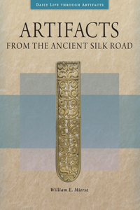 Artifacts from the Ancient Silk Road