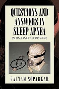 Questions and Answers in Sleep Apnea (an Internist's Perspective)