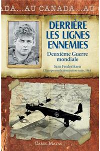 Au Canada: Derri?re Les Lignes Ennemies