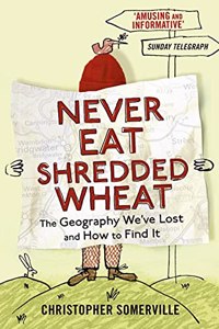 NEVER EAT SHREDDED WHEAT