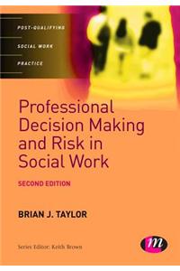 Professional Decision Making and Risk in Social Work