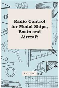 Radio Control for Model Ships, Boats and Aircraft