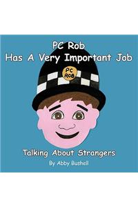 PC Rob Has a Very Important Job