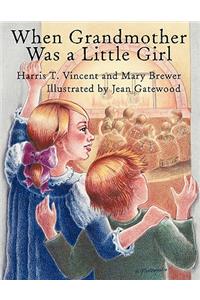 When Grandmother Was a Little Girl