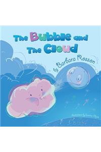 Bubble and the Cloud