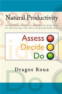 Natural Productivity - Assess, Decide, Do