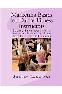 Marketing Basics for Dance-Fitness Instructors