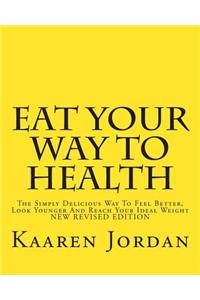 Eat Your Way To Health