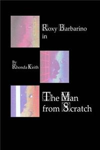 The Man from Scratch