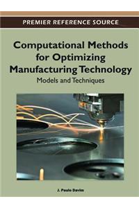 Computational Methods for Optimizing Manufacturing Technology
