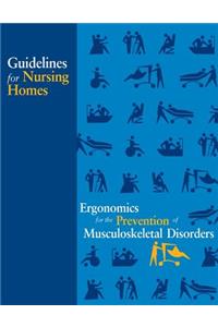 Guidelines for Nursing Homes Ergonomics for the Prevention of Musculoskeletal Disorders