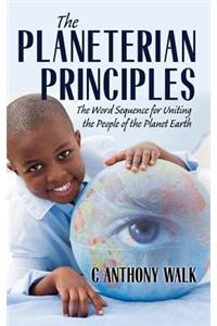 Planeterian Principles: The Word Sequence for Uniting the People of the Planet Earth