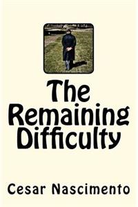 The Remaining Difficulty