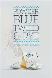 Powder Blue Tweed & Rye