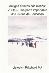 Amigos atraves das milhas