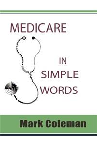 Medicare In Simple Words
