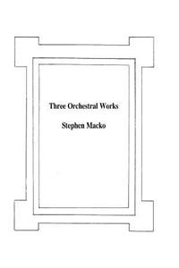 Three Orchestral Works